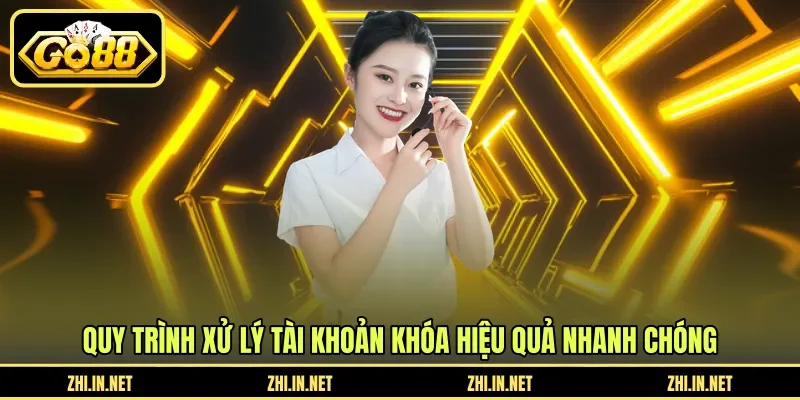 Quy trình xử lý tài khoản khóa hiệu quả nhanh chóng